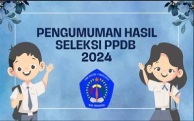 Pengumuman Hasil Seleksi Penerimaan Peserta Didik Baru (PPDB) 2024