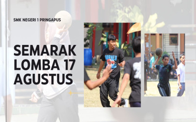 Semarak Lomba 17 Agustus di SMK NEGERI 1 PRINGAPUS